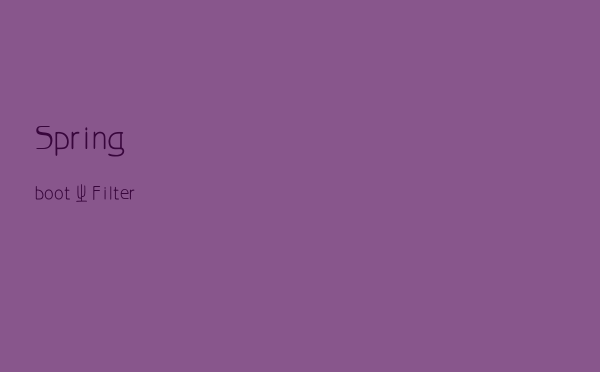 Springboot 之 Filter 实现 Gzip 压缩超大 json 对象